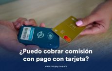 ¿Puedo cobrar comisión con pago con tarjeta?